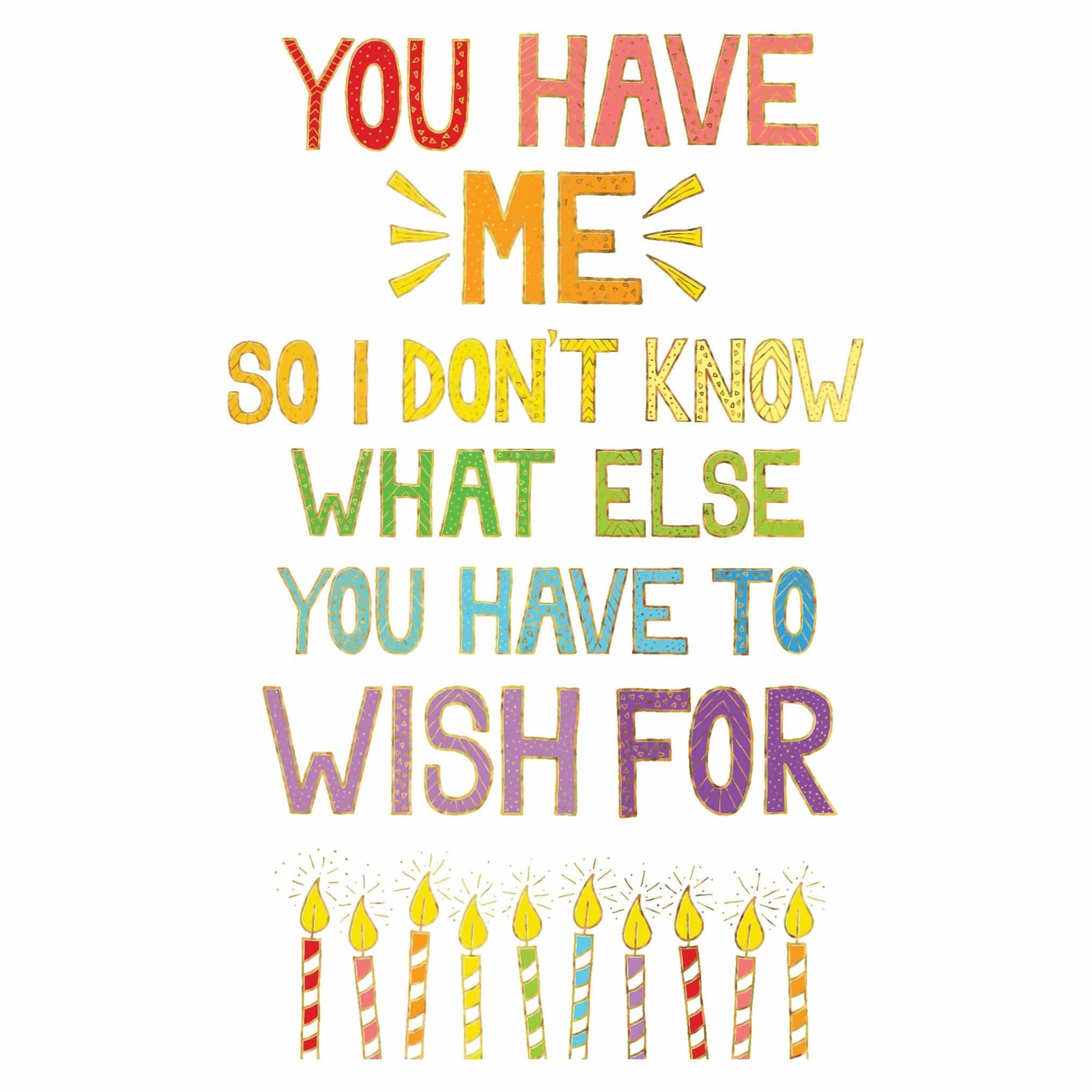 Pictura You Have Me birthday card for friends, featuring colorful design and heartfelt message, perfect for celebrating special occasions.
